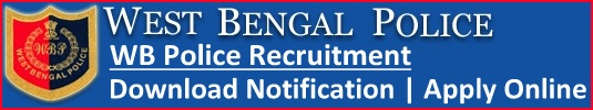 West Bengal Police Recruitment Notification & Constable Application Form