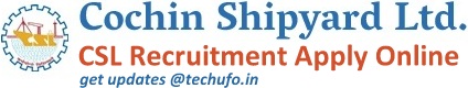 Cochin Shipyard Recruitment 2019 Notification