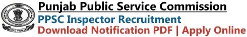PPSC Inspector Recruitment Notification