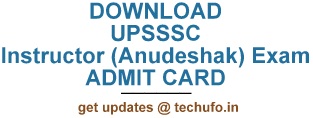 UPSSSC Instructor (Anudeshak) Admit Card