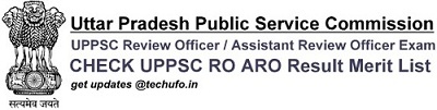 UPPSC RO ARO Result UP Samiksha Adhikari Sahayak Samiksha Adhikari Cut off Marks Merit List