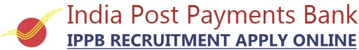 India Post Payments Bank Recruitment Notification IPPB Online Application Form