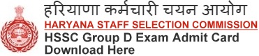 HSSC Group D Admit Card Download