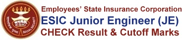 ESIC Junior Engineer Result JE Cut Off Marks Merit List