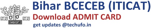 Bihar ITI Admit Card Download BCECEB ITICAT Exam Hall Ticket