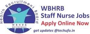 WBHRB Staff Nurse Recruitment Grade II Notification Online Application Form