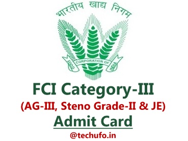 FCI Admit Card AG-III JE Steno Exam Call Letter www.fci.gov.in