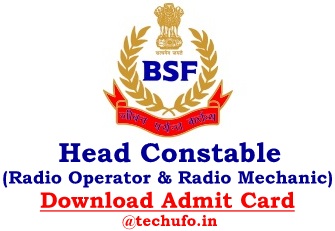 BSF Head Constable Admit Card Border Security Force HC RO RM Hall Ticket Call Letter