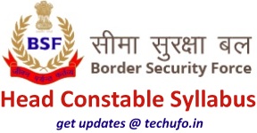 BSF Head Constable Syllabus Download HC (RO & RM) Exam Pattern, Previous Papers PDFs