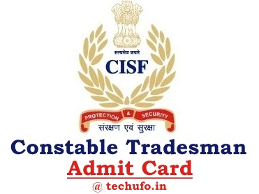 CISF Constable Tradesman Admit Card Download CT TM Exam Date Call Letter cisfrectt.in