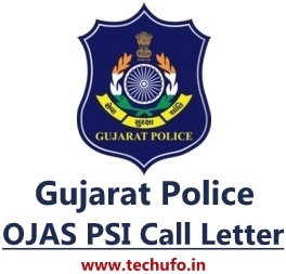 OJAS Gujarat Police PSI Call Letter Download UPSI APSI IO UASI Physical Exam Date Admit Card