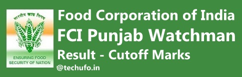 FCI Punjab Watchman Result Merit List Cut off Marks