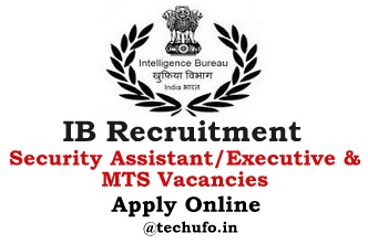 IB Recruitment Notification MHA Intelligence Bureau Security Assistant Executive & MTS Application Form Apply Online mha.gov.in