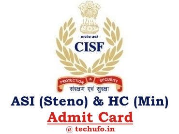 CISF ASI Steno HC Min Admit Card Head Constable Ministerial Stenographer HCM Exam Date Call Letter Download www.cisfrectt.in