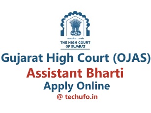 Gujarat High Court Assistant Bharti Notification Recruitment OJAS Online Application Form Apply hc-ojas.gujarat.gov.in