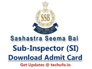 SSB SI Admit Card 2024 Link (Out): Download CBT Call Letter @ssbrectt ...